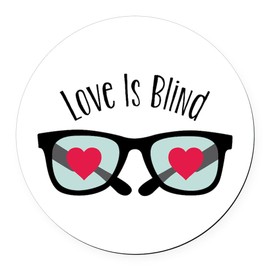 CafePress Love is Blind 5.5" Round Car Magnet Magnetic Bumper Display