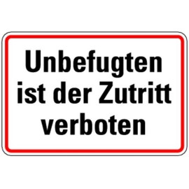Sign Aluminium Unbefugten ist der Zutritt verboten 200 x 300 mm