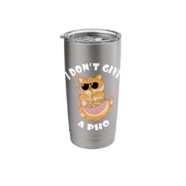 I Don't Give Vietnamese Food Bowl Pho Noodle Soup Lover Stainless Steel Insulated Tumbler