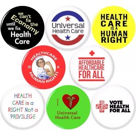 Universal Health Care 8 New 1 Inch (25mm) Set of 8 Pinback Buttons Badges Pins