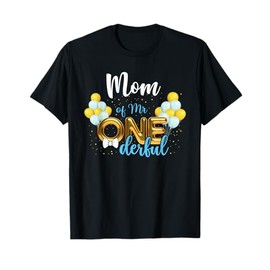 Mom of Mr Onederful 1st Birthday First One-Derful T-Shirt