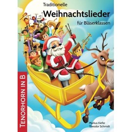 Traditionelle Weihnachtslieder für Bläserklassen: Tenorhorn in B