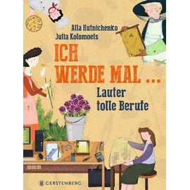 Ich werde mal: Lauter tolle Berufe