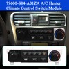 HLUCHY 79600-S84-A01ZA A/C Heater Climate Control Switch Module Panel Compatible