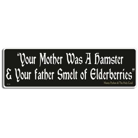 Gear Tatz - Your Mother was A Hamster and Your Father Smelt of ELDERBERRIES - Movie Tribute Bumper Sticker - 3 x 10 inch - Professionally Made in USA - Vinyl Decal