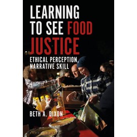 Food Justice and Narrative Ethics: Reading Stories for Ethical Awareness and Activism