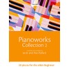 Pianoworks Collection 2: 30 pieces for the older beginner