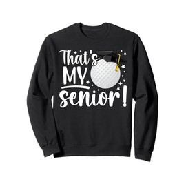 That's My Senior Golf Senior Mom 2026 Senior Golfer Mama Sweatshirt