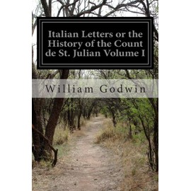 Italian Letters or the History of the Count de St. Julian Volume I: 1
