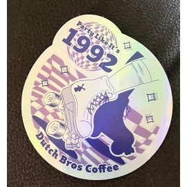 DUTCH Bros STICKER   Holographic  1/4/23 PARTY Like IT’S 1992 Roller SKATE
