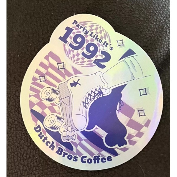 DUTCH Bros STICKER Holographic 1/4/23 PARTY Like IT’S 1992 Roller