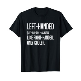 Lefty Funny Left Handed Definition T-Shirt