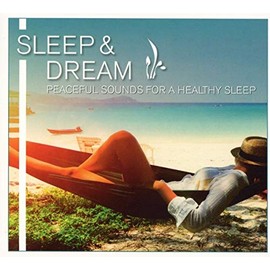 Sleep & Dream-Peaceful Sounds for a Healthy Sleep