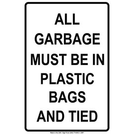 All Garbage Must Be In Plastic Bags And Tied Trash Rules Caution Warning Notice Aluminum Metal Tin 8"x12" Sign Plate