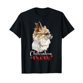 Long Haired Chihuahua Mom Chiwawa Long Hair Mama Dog Lover T-Shirt