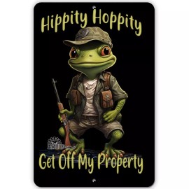 Funny Frog No Trespassing Sign Hippity Hoppity Get off My Property warning gun