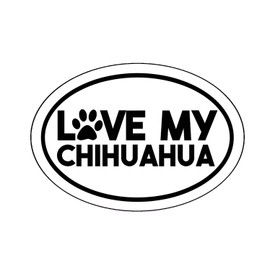 WickedGoodz Oval Love My Chihuahua Decal - Funny Dog Bumper Sticker - Pet Owner Sticker