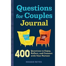 Questions for Couples Journal: 400 Questions to Enjoy, Reflect, and Connect with Your Partner (Relationship Books for Couples)