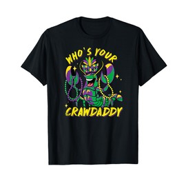 Whos Your Crawdaddy Crawfish Funny Mardi Gras Jester Beads T-Shirt