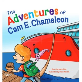 The Adventures of Cam E. Chameleon (Exploration Storytime)