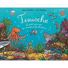 Timioche - Le petit poisson qui raccontait des histoires: Le petit poisson qui racontait des histoires