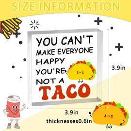 Cute Office Decor You Can't Make Everyone Happy You're Not a Taco Sign Inspirational Gifts for Women Coworker Friends Motivational Therapy Gift Home Desk Decoration Acrylic Plaque