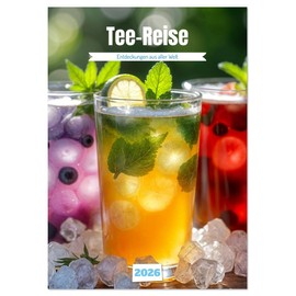 Tee-Reise - Entdeckungen aus aller Welt (Wandkalender 2026 DIN A3 hoch), CALVENDO Monatskalender: Entdecken Sie die faszinierende Vielfalt des Tees (CALVENDO Lifestyle)