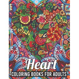 Heart Coloring Books for Adults: 40 Heart Mandalas for Your Beloved, Adult Coloring Books Tear out Pages, Valentine Coloring Book for Adults Relaxation, Valentine Day Gifts for Her