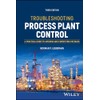 Troubleshooting Process Plant Control: A Practical Guide to Avoiding and