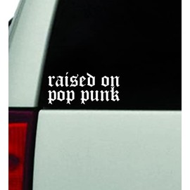 Raised On Pop Punk Wall Car Decal Bumper Sticker Vinyl Truck Window Mirror JDM Windshield Rearview Quote Men Girls Women Cute Mom Mother Milf Family Trendy Aesthetic Funny Racing Broken Heart Street Auto Music Emo Screamo Meme Band Rock