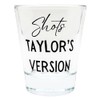 Shots Taylor's Version Shot Glass