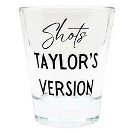 Shots Taylor's Version Shot Glass