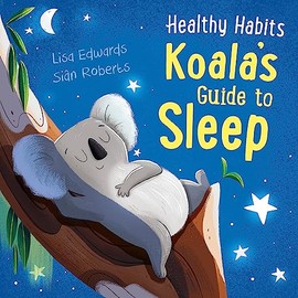 Healthy Habits: Koala's Guide to Sleep