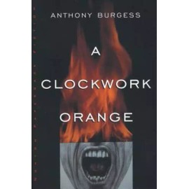A Clockwork Orange - Paperback By Burgess, Anthony - ACCEPTABLE