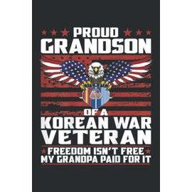 Proud Grandson of a Korea Veteran Ribbon Patriotic Family: Lined For Memo Diary Journal, Memo Diary Subject Notebooks Planner for Travelers, Students, Office - 6" x 9", 100 Pages