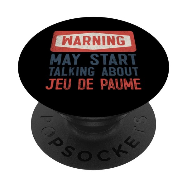 Warning May Start Talking About Jeu de paume PopSockets Swappable