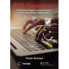 EHR Governance (HIMSS Book Series)