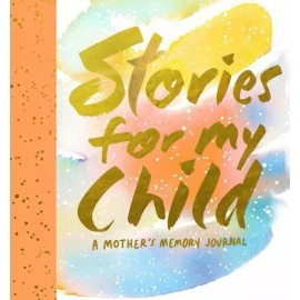 Stories for My Child (Guided Journal): A Mother's Memory Journal - GOOD