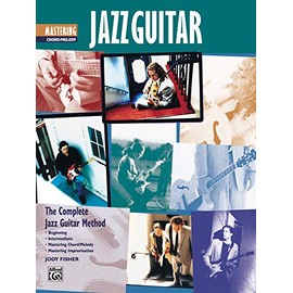 Complete Jazz Guitar Method: Mastering Jazz Guitar -- Chord/Melody