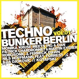 Techno Bunker Berlin Vol.1