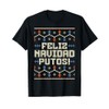 Feliz Navidad Putos Offensive Funny Christmas Ugly Sweater T-Shirt, black