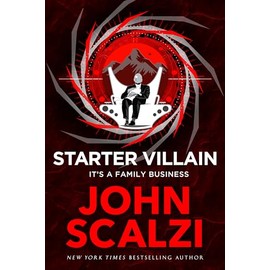 Starter Villain: A turbo-charged tale of supervillains, minions and a hidden volcano lair . . .