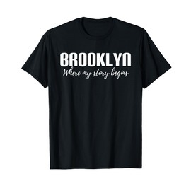 Where My Story Begins New York City Bridge NYC - Brooklyn T-Shirt