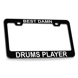 Custom Brother - Best Damn Drums Player Musician Music Black Metal License Plate Auto Tag Frame, S30