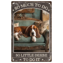 DOODLREAM Dog So Much To Do So Little Desire To Do It Vintage Metal Tin Sign for Home Office Club Bar Room Retro Wall Decor 12 X 8 Inch