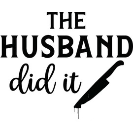 The Husband Did It Crime TV Detective Vinyl Decal Sticker for Car/Window/Wall (Baby Pink Gloss)