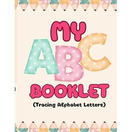 ABC Practice Book for Kids: Letter Tracing for Ages 3–5