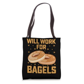 Will Work for Bagels - Funny Bagel Lover Gifts Men Women Tote Bag