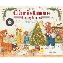 The Christmas Songbook: Sing Along to Eight Classic Carols (The Musical Mice)