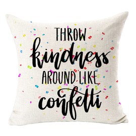 FELENIW Blessing Quote Throw Kindness Around Like Confetti Motivation Gifts Square Decorative Throw Pillow Cover Cushion Case Cotton Linen Material for Bed Party Holiday 18" x 18'' inches (A1)